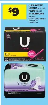 Real Canadian Superstore U BY KOTEX LINERS 80-129' S, PADS 24-44' S OR TAMPONS 30/32' S offer