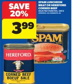 Real Canadian Superstore SPAM LUNCHEON MEAT OR HEREFORD CORNED BEEF, 340 G offer