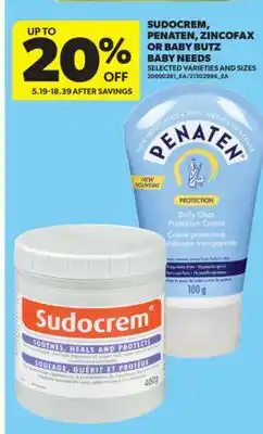 Real Canadian Superstore SUDOCREM, PENATEN, ZINCOFAX OR BABY BUTZ BABY NEEDS offer