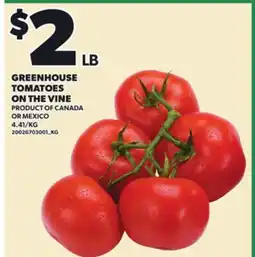 Loblaws GREENHOUSE TOMATOES ON THE VINE offer