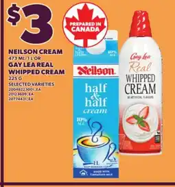 Loblaws NEILSON CREAM, 473 ML/1 L OR GAY LEA REAL WHIPPED CREAM, 225 G offer