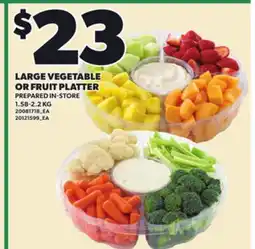 Loblaws LARGE VEGETABLE OR FRUIT PLATTER, 1.58-2.2 KG offer
