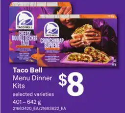 Loblaws TACO BELL MENU DINNER KITS, 401 – 642 G offer