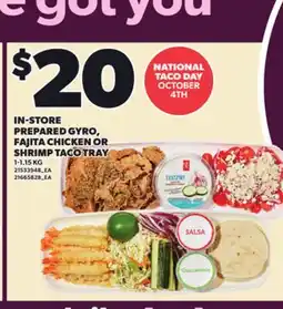 Loblaws IN-STORE PREPARED GYRO, FAJITA CHICKEN OR SHRIMP TACO TRAY, 1-1.15 KG offer