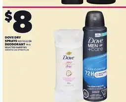 Loblaws DOVE DRY SPRAYS, 107/113 G OR DEODORANT, 74 G offer