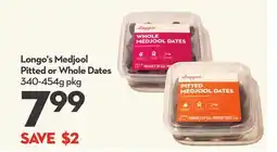 Longo's Longo's Medjool Pitted or Whole Dates offer
