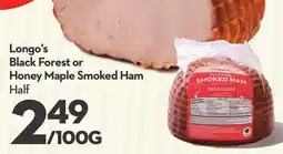 Longo's Black Forest or Honey Maple Smoked Ham offer