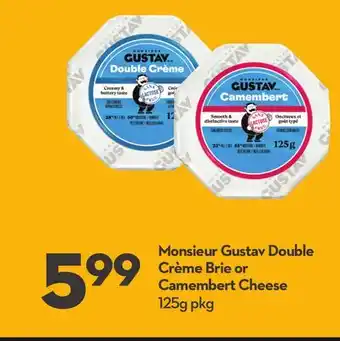 Longo's Monsieur Gustav Double Crème Brie or Camembert Cheese offer