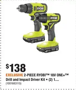 Home Depot EXCLUSIVE 2-PIECE RYOBI 18V ONE+ Drill and Impact Driver Kit • (2) 1.5Ah Batteries & Charger offer