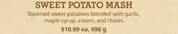 Farm Boy SWEET POTATO MASH Steamed sweet potatoes offer