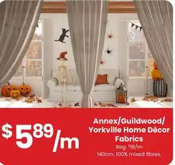 Fabricland Annex/Guildwood/Yorkville Home Décor Fabrics offer
