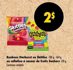 Wholesale Club BONBONS STARBURST OU SKITTLES 130 G - 164 G OU COLLATION À SAVEUR DE FRUITS GUSHERS 120 G offer