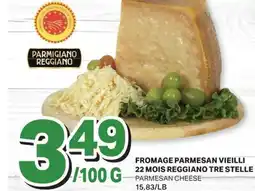 L'Intermarché FROMAGE PARMESAN VIEILLI 22 MOIS REGGIANO TRE STELLE | PARMESAN CHEESE offer
