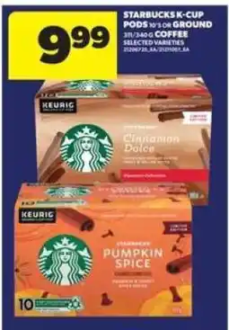 Real Canadian Superstore Starbucks K-Cup Pods or Ground Coffee offer