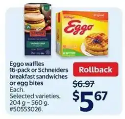 Walmart Eggo Waffles 16-Pack or Schneiders Breakfast Sandwiches or Egg Bites offer