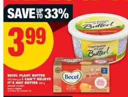 No Frills BECEL PLANT BUTTER or I CAN'T BELIEVE IT'S NOT BUTTER offer