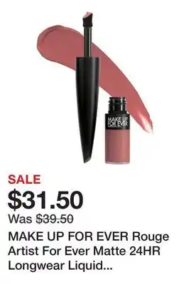 Sephora MAKE UP FOR EVER Rouge Artist For Ever Matte 24HR Longwear Liquid Lipstick offer