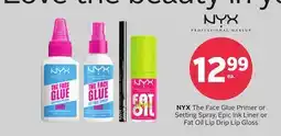 Rexall NYX The Face Glue Primer or Setting Spray, Epic Ink Liner or Fat Oil Lip Drip Lip Gloss offer