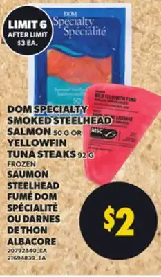 Independent City Market DOM SPECIALTY SMOKED STEELHEAD SALMON, 50 G OR YELLOWFIN TUNA STEAKS, 92 G offer