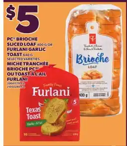 Independent City Market PC BRIOCHE SLICED LOAF, 400 400 G OR FURLANI GARLIC TOAST, 640 G offer