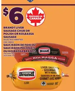 Independent City Market BRANDT LIVER SAUSAGE CHUB OR POLISH OR KOLBASSA SAUSAGE, 250-300 G offer