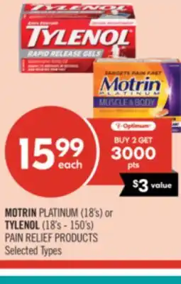 Shoppers Drug Mart MOTRIN PLATINUM (18's) or TYLENOL (18's - 150's) PAIN RELIEF PRODUCTS offer