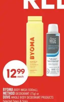 Shoppers Drug Mart BYOMA BODY WASH (500mL), METHOD DEODORANT (75g) or DOVE WHOLE BODY DEODORANT PRODUCTS offer