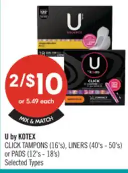Shoppers Drug Mart U by KOTEX CLICK TAMPONS (16's), LINERS (40's - 50's) OR PADS (12's - 18's) offer