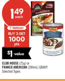 Shoppers Drug Mart CLUB HOUSE (25g) or FRANCO AMERICAN (284mL) GRAVY offer