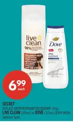 Shoppers Drug Mart SECRET OUTLAST ANTIPERSPIRANT/DEODORANT (45g), LIVE CLEAN (500mL) or DOVE (325mL) BODY WASH offer