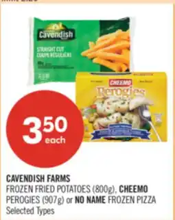 Shoppers Drug Mart CAVENDISH FARMS FROZEN FRIED POTATOES (800g), CHEEMO PEROGIES (907g) or NO NAME FROZEN PIZZA offer