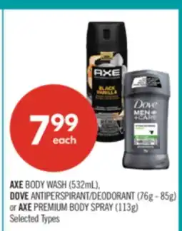 Shoppers Drug Mart AXE BODY WASH (532mL), DOVE ANTIPERSPIRANT/DEODORANT (76g - 85g) or AXE PREMIUM BODY SPRAY (113g) offer