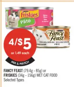 Shoppers Drug Mart FANCY FEAST (79.4g-85g) or FRISKIES (34g-156g) WET CAT FOOD offer