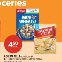 Shoppers Drug Mart GENERAL MILLS OATMEAL CRISP, KELLOGG'S MINI WHEATS! or VECTOR CEREAL offer