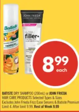 Shoppers Drug Mart BATISTE DRY SHAMPOO (200mL) or JOHN FRIEDA HAIR CARE PRODUCTS offer