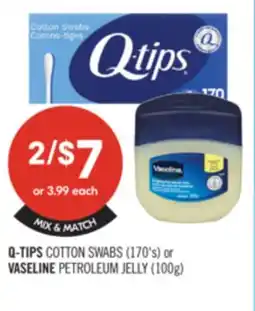 Shoppers Drug Mart Q-TIPS COTTON SWABS (170's) or VASELINE PETROLEUM JELLY (100g) offer