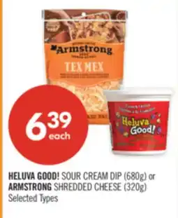 Shoppers Drug Mart HELUVA GOOD! SOUR CREAM DIP (680g) or ARMSTRONG SHREDDED CHEESE (320g) offer