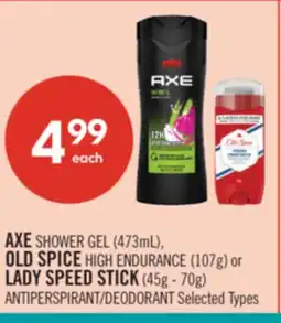 Shoppers Drug Mart AXE SHOWER GEL (473mL), OLD SPICE HIGH ENDURANCE (107g) or LADY SPEED STICK (45g - 70g) offer