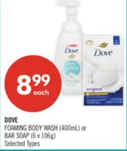 Shoppers Drug Mart DOVE FOAMING BODY WASH (400mL) or BAR SOAP (6 x 106g) offer
