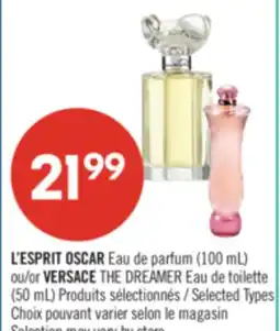 Pharmaprix L'ESPRIT OSCAR Eau de parfum (100 mL) or VERSACE THE DREAMER Eau de toilette offer