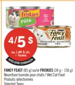 Pharmaprix FANCY FEAST (85 g) or FRISKIES (34 g - 156 g) Wet Cat Food offer