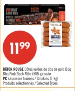 Pharmaprix BÂTON ROUGE CÔTES LEVÉES DE DOS DE PORC BBQ BBQ PORK BACK RIBS (585 G) OR SMOKIES (1 KG) offer