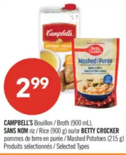 Pharmaprix CAMPBELL'S Broth (900 mL), NO NAME Rice (900 g) or BETTY CROCKER Mashed Potatoes (215 g) offer