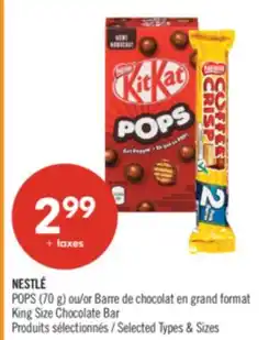 Pharmaprix NESTLÉ POPS (70 g) or King Size Chocolate Bar offer