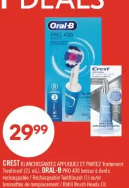 Pharmaprix CREST Treatment (21 mL), ORAL-B PRO 400 Rechargeable Toothbrush (1) or Refill Brush Heads (3) offer