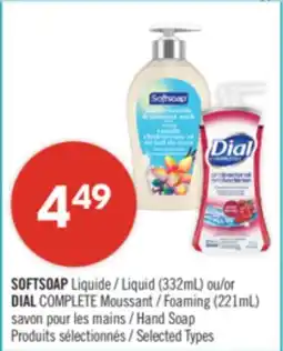 Pharmaprix SOFTSOAP Liquid (332mL) or DIAL COMPLETE Foaming (221mL) Hand Soap offer