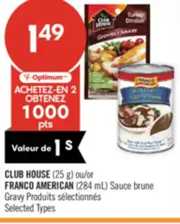 Pharmaprix CLUB HOUSE (25 g) or FRANCO AMERICAN (284 mL) Sauce Gravy offer
