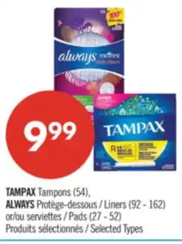 Pharmaprix TAMPAX Tampons (54), ALWAYS Liners (92 - 162) or Pads (27 - 52) offer