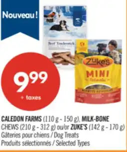 Pharmaprix CALEDON FARMS (110 g - 150 g), MILK-BONE CHEWS (210 g - 312 g) or ZUKE'S (142 g - 170 g) Dog Treats offer