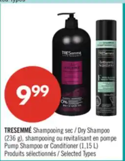 Pharmaprix TRESEMMÉ Dry Shampoo (236 g), Pump Shampoo or Conditioner (1,15 L) offer